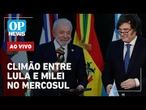 AO VIVO: Climão entre Lula e Milei; Governo x Congresso tem ameaça de pautar anistia | O POVO NEWS