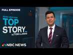 Top Story with Tom Llamas - April 18 | NBC News NOW