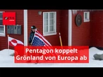 Pentagon koppelt Grönland militärisch von Europa ab