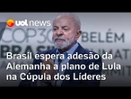 COP30: Brasil espera adesão da Alemanha a plano de Lula para florestas na Cúpula dos Líderes