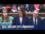 Welfare reforms Q&A | Sky News correspondents answer your questions