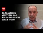 Venezuela não foi um tabu entre Lula e Trump, diz ex-chanceler | CNN 360º