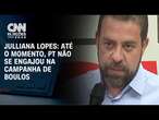 Julliana Lopes: Até o momento, PT não se engajou na campanha de Boulos | CNN ARENA