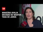 Tebet à CNN: Há condições de o BC antecipar a queda de juros | BASTIDORES CNN