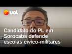 Candidato do PL diz que vai adotar escolas cívico-militares em Sorocaba