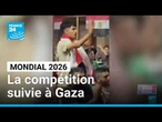Mondial 2026 : la Coupe du monde suivie à Gaza • FRANCE 24