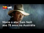 Luto no cinema: Morre Sam Neill, o eterno Dr. Alan Grant de Jurassic Park