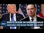 USA: Bruchlinien zwischen Elon Musk und Donald Trump! Kommt der große Knall im weißen Haus?