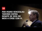 Eleições 2026: Tarcísio diminui articulações em meio a crise do PL | BASTIDORES CNN