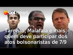Tarcísio, Malafaia e Nikolas Ferreira: quem deve participar dos atos bolsonaristas de 7/9