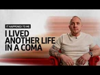 I Lived Another Life In a Coma | It Happened to Me
