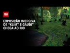 “Klimt e Gaudí”: Exposição imersiva mais vista do mundo chega ao Rio de Janeiro | CNN PRIME TIME