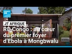 RD Congo : au cœur du premier foyer d’Ebola à Mongbwalu • FRANCE 24