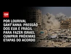 Análise: Pressão dos EUA é frágil para fazer Israel cumprir próximas etapas do acordo | WW