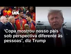 Trump diz que Copa do Mundo de 2026 foi 'um dos maiores eventos já realizados de qualquer tipo'