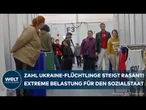PUTINS KRIEG: Zahl ukrainischer Flüchtlinge steigt rasant! Sozialstaat ächzt unter der Belastung
