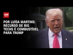 Análise: Recurso de big techs são combustível para Trump | CNN 360º