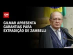 Gilmar Mendes apresenta garantias à AGU para extradição de Carla Zambelli | BASTIDORES CNN