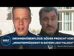 DROHNEN ÜBER DEUTSCHLAND: Söder prescht vor – „Es ist falsch!“ Polizei warnt vor Alleingängen