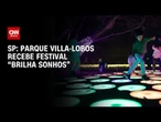 “Brilha Sonhos”: Festival leva mundo de luzes ao Parque Villa-Lobos | CNN PRIME TIME
