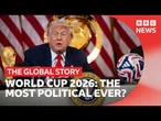 Is this the most political World Cup of all time? | The Global Story