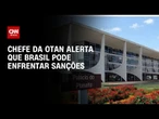 Otan alerta Brasil sobre sanções por relações comerciais com a Rússia | WW