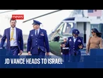 JD Vance heads to Israel on Air Force Two