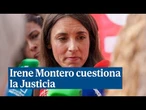Irene Montero cuestiona la Justicia y carga contra los jueces: "Peinado debería estar en la cárcel"