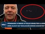 DÄNEMARK: Erneuter Alarm! Hybride Attacke! Kreml blockt ab! "Die Blogger werden konkreter!"