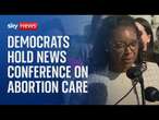 US Democrats hold news conference on the Abortion Care Resolution - Watch live