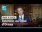 Plan de paix à Gaza : des chefs de la diplomatie européens et arabes se réunissent au Quai d'Orsay
