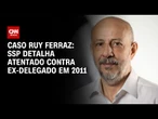 Derrite fala sobre atentado do PCC contra Ruy Ferraz em 2011 | LIVE CNN