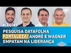 Pesquisa Datafolha Fortaleza: André e Wagner empatam na liderança; Evandro tem 19% e Sarto 18%