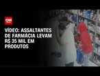 Trio de criminosos realiza assalto em farmácia na Grande São Paulo | AGORA CNN
