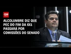 Fim da 6x1: Alcolumbre diz que PEC passará por comissões do Senado | HORA H