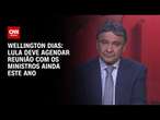 Wellington Dias: Lula deve agendar reunião com os ministros ainda este ano | CNN 360º