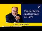 Von der Leyen en el barranco del Poyo I Enfoque Enric Juliana