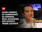 Almir Garnier, ex-comandante da Marinha, nega acusações por suposta trama golpista | AGORA CNN