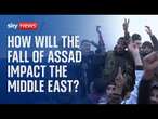 What impact will the fall of Assad in Syria have on the Middle East?