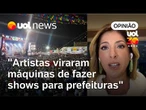 Prefeituras popularizam pagamento sem fiscalização, e artistas viram máquinas de shows | Dani Lima