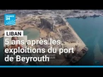 5 ans après les exploitions dans le port de Beyrouth, l'espoir d'un procès ? • FRANCE 24