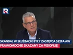 Skandal w służbach! Były zastępca szefa AW prawomocnie skazany za pedofilię! | Republika Dzień