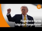 „President Donald J. Trump International Airport“: Flughafen in Palm Beach umbenannt