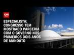 Especialista: Congresso tem mostrado parceria com o governo nos primeiros dois anos de mandato | WW