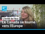 Mélanie Joly : "Le Canada veut se tourner davantage vers l'Europe" • FRANCE 24
