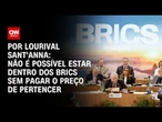 Análise: Não é possível estar no Brics sem pagar o preço de pertencer | CNN PRIME TIME