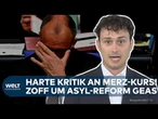 ZOFF UM ASYLREFORM: Grüne attackieren Merz-Kurs bei GEAS! Handelt Deutschland rechtswidrig?