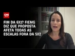 PEC não mira só fim da escala 6x1, mas qualquer modelo diferente da 5x2, diz FIEMG | LIVE CNN