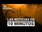 Las noticias del DOMINGO 26 de JULIO en 10 minutos | RTVE Noticias