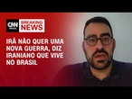 Irã não quer uma nova guerra, diz professor iraniano que vive no Brasil | AGORA CNN